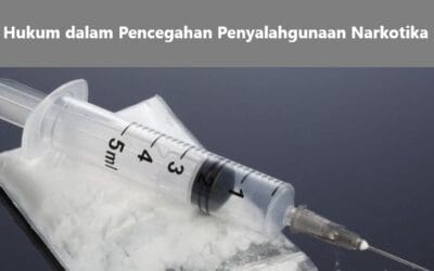 Peran Hukum dalam Pencegahan Penyalahgunaan Narkotika