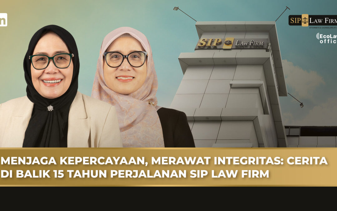 perjalanan 15 tahun SIP Law Firm